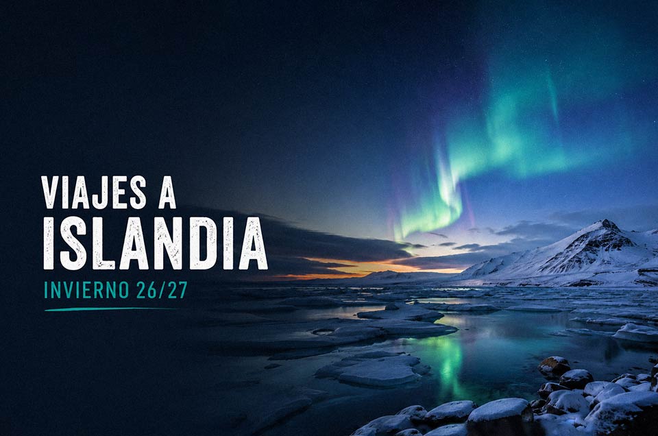 Viajes a Islandia en invierno 26/27: contrastes de auroras boreales, hielo y fuego.